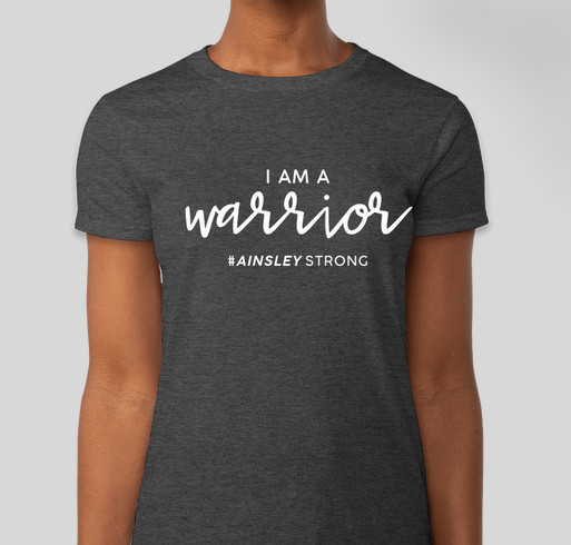 I AM A WARRIOR - Ainsley's Recovery from Traumatic Brain Injury Fundraiser - unisex shirt design - front
