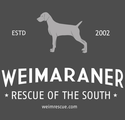 Weimaraner Rescue of the South shirt design - zoomed