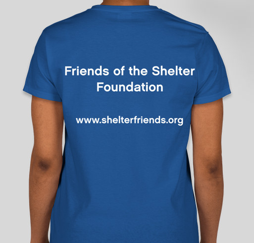 Friends of the Shelter Foundation Vet Expenses Fundraiser - unisex shirt design - back