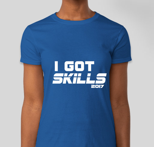 I GOT SKILLS 2017 Fundraiser - unisex shirt design - front
