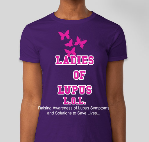 Ladies of Lupus Fundraiser - unisex shirt design - front