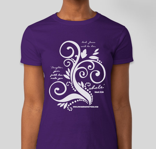 Making Women Whole T-Shirt Campaign (Mark 5:34) Fundraiser - unisex shirt design - small