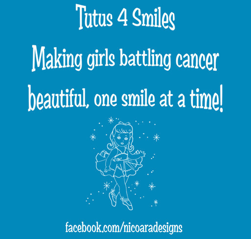 "Tutus For Smiles" - Girls Battling Cancer shirt design - zoomed