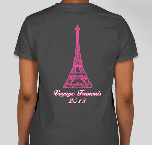 Help me and my class get to France! Fundraiser - unisex shirt design - back