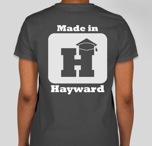 Made in Hayward Campaign Fundraiser - unisex shirt design - back