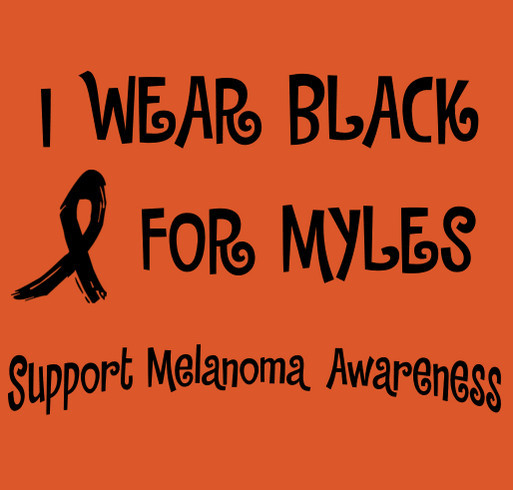 To support ongoing melanoma expenses for myles cancer treatment shirt design - zoomed
