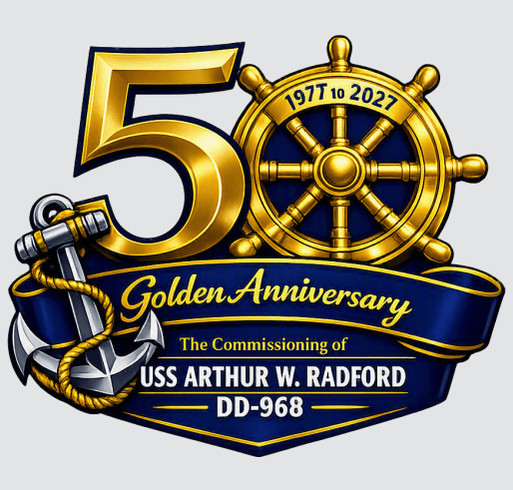 USS ARTHUR W. RADFORD DD-968 ASSOCIATION 2027 REUNION shirt design - zoomed