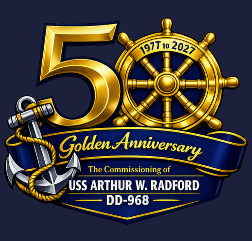 USS ARTHUR W. RADFORD DD-968 ASSOCIATION 2027 REUNION shirt design - zoomed