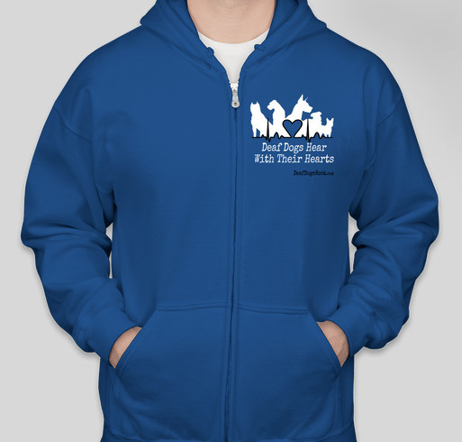 Zippered Hoodies - Deaf Dogs Hear With Their Hearts. Fundraiser - unisex shirt design - front