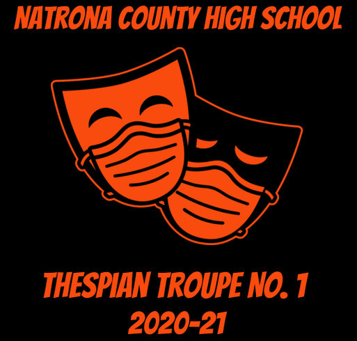 NCHS Thespian Troupe COVID year shirts shirt design - zoomed