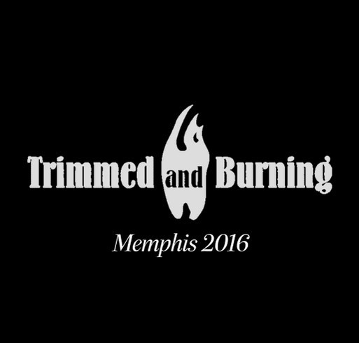 Trimmed and Burning's "Road to Memphis" Fundraising Campaign shirt design - zoomed