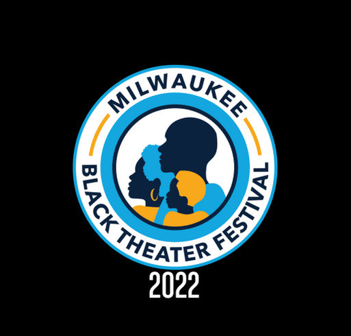 Black Arts MKE Presents Milwaukee Black Theater Festival shirt design - zoomed