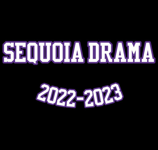 Sequoia Drama Hoodie Fest Fundraiser (Option 3) shirt design - zoomed