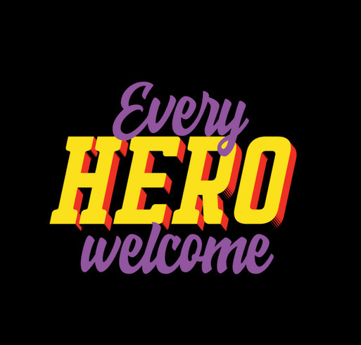 Every Hero Welcome shirt design - zoomed