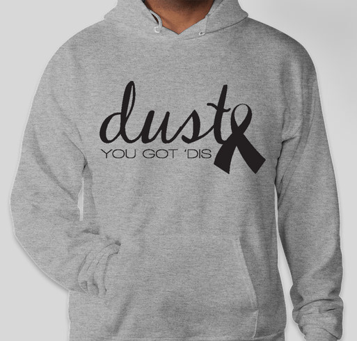 Dust Has Got Dis! Fundraiser - unisex shirt design - front