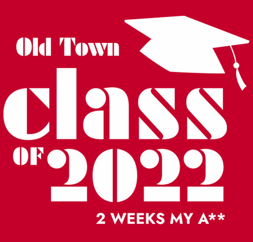 Old Town HS Senior Class Shirts shirt design - zoomed