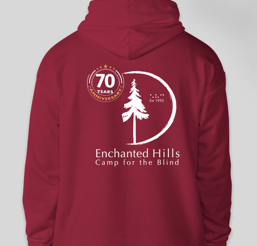 Enchanted Hills Camp For The Blind 70th Anniversary Sweatshirt Fundraiser - unisex shirt design - back