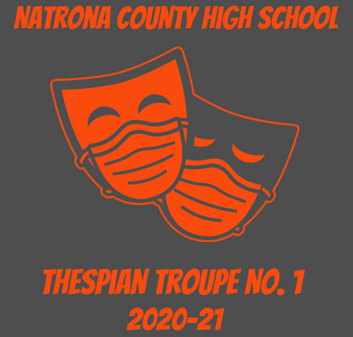 NCHS Thespian Troupe COVID year shirts shirt design - zoomed