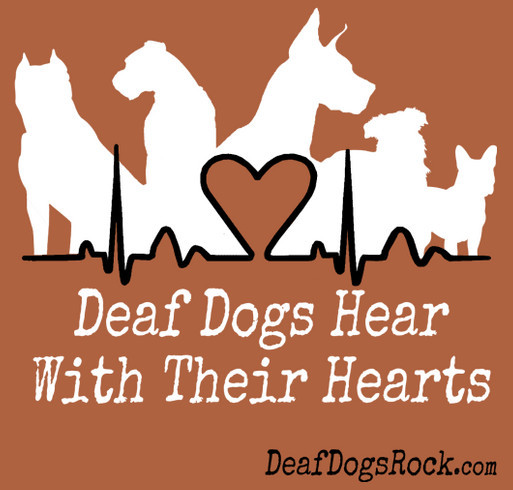 Celebrate National Deaf Dogs Rock Day and Deaf Dog Awareness Week! Support Deaf Dogs in Need! shirt design - zoomed