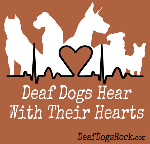 Celebrate National Deaf Dogs Rock Day and Deaf Dog Awareness Week! Support Deaf Dogs in Need! shirt design - zoomed