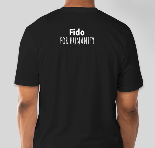 Fido For Humanity Fundraiser - unisex shirt design - back