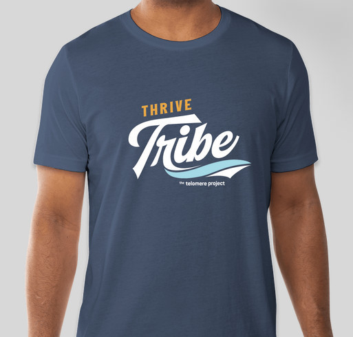The Telomere Project Thrive Tribe Fundraiser - unisex shirt design - front