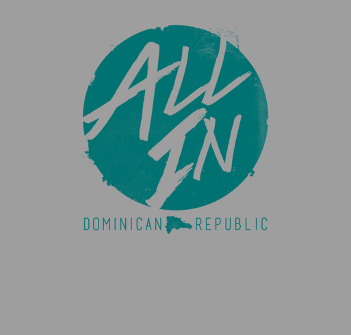 ALL IN - Youth Missions Trip to Dominican Republic 2015 shirt design - zoomed