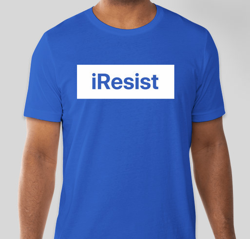 iResist Fundraiser - unisex shirt design - front