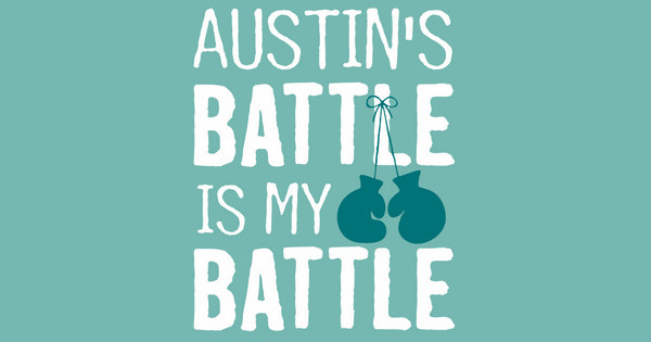 Austin's Battle is My Battle