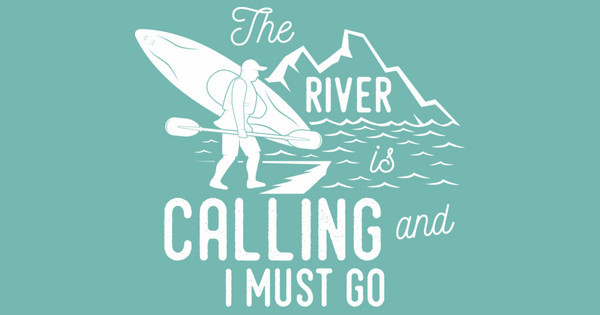 the river is calling