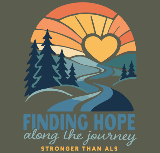 Finding Hope - Stronger than ALS. Support Peggy and Monty through this Journey shirt design - zoomed
