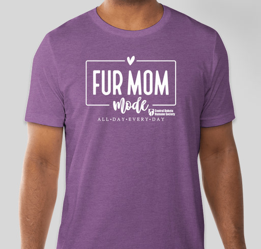Central Dakota Humane Society's Fur Mom's Mother Day Fundraiser Fundraiser - unisex shirt design - front