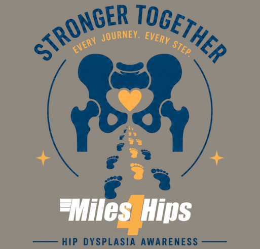 Miles4Hips “Stronger Together” Hip Dysplasia Awareness Month Tee Shirt Campaign shirt design - zoomed