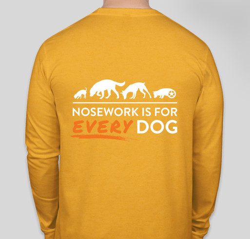 Nosework is for EVERY Dog: Every Dog Nosework's Fundraiser for Trial Trailer Fundraiser - unisex shirt design - back