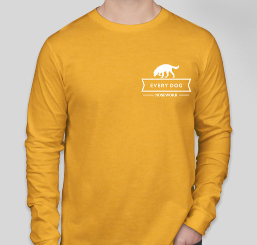 Nosework is for EVERY Dog: Every Dog Nosework's Fundraiser for Trial Trailer Fundraiser - unisex shirt design - front