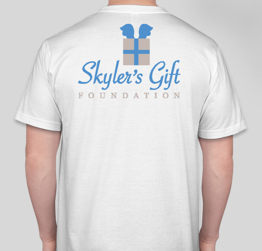 Skyler's Gift Foundation! Fundraiser - unisex shirt design - back