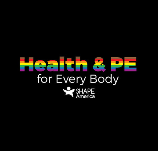 SHAPE America's Send a Teacher Campaign - Health and Physical Education for EVERY BODY shirt design - zoomed