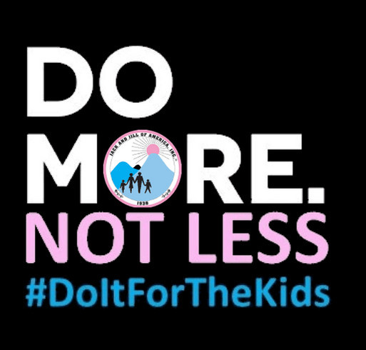 DO IT FOR THE KIDS - MORE NOT LESS! shirt design - zoomed
