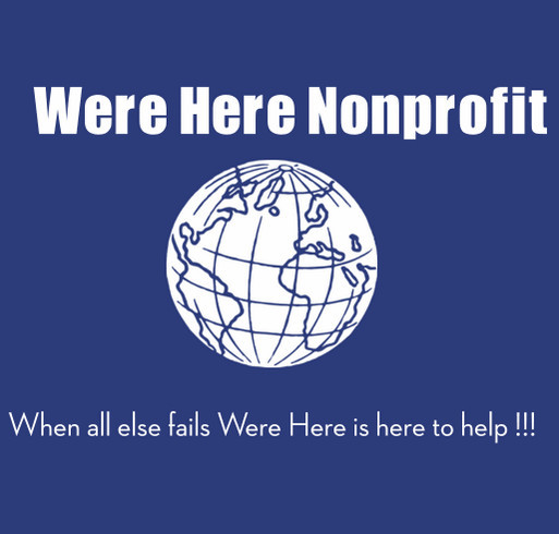 We're Here Nonprofit shirt design - zoomed