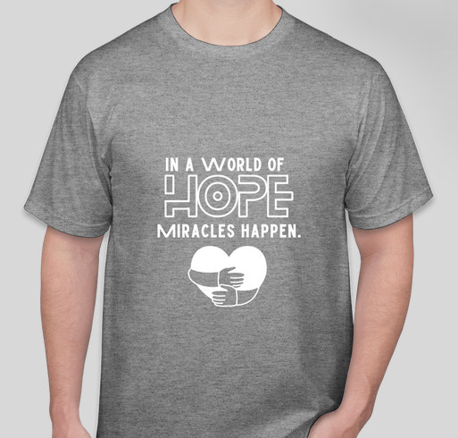 With Hope, Miracles Happen Fundraiser - unisex shirt design - front