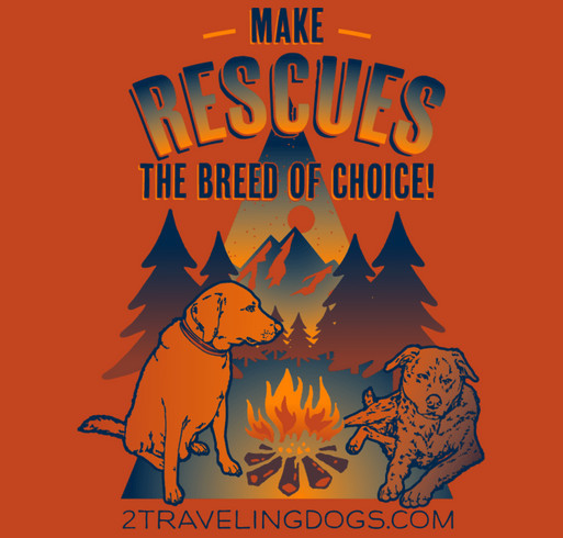 Make Rescues The Breed Of Choice shirt design - zoomed