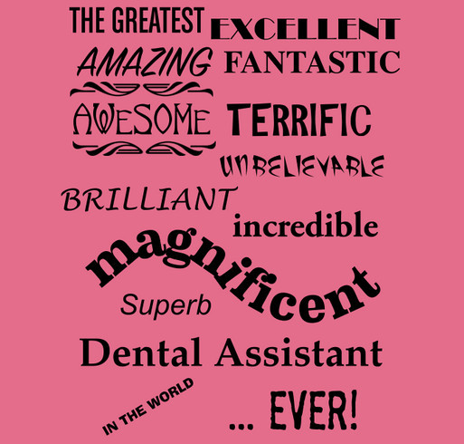 Support your dental assistant legislative fundraising and get a fun tshirt! shirt design - zoomed