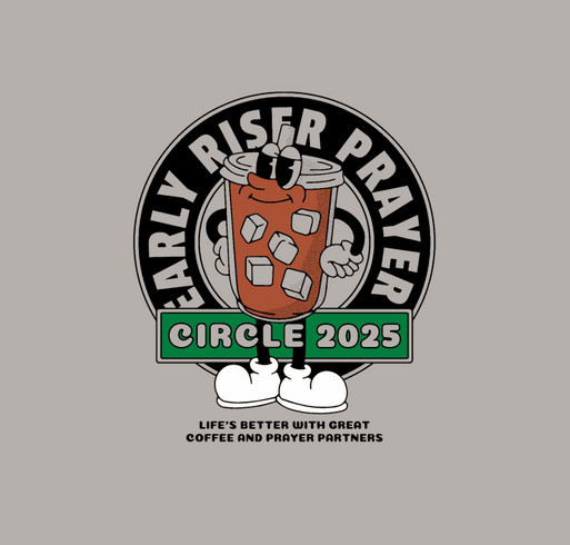Early Riser - 2025 Coffee and Prayer Gathering shirt design - zoomed