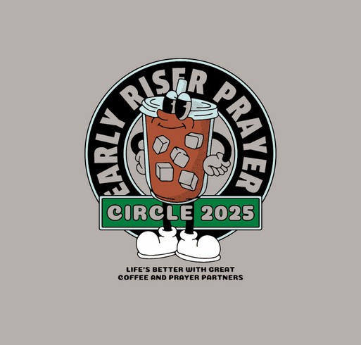 Early Riser - 2025 Coffee and Prayer Gathering shirt design - zoomed