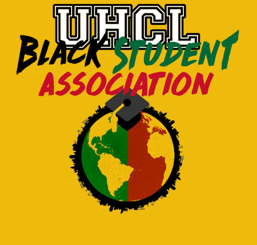 Support the Black Student Association at the University of Houston - Clear Lake shirt design - zoomed