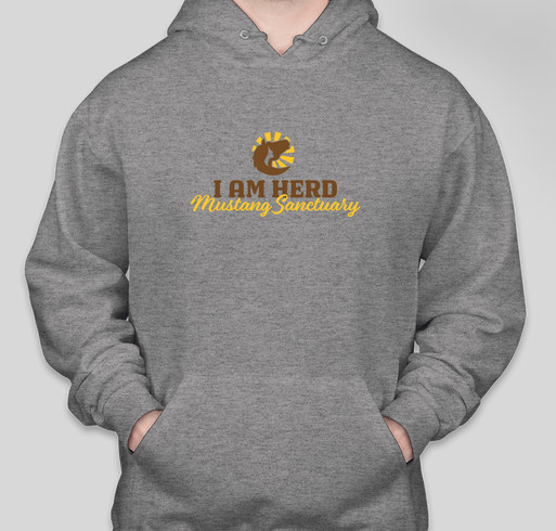 I AM HERD Mustang Sanctuary Hoodie Fundraiser Fundraiser - unisex shirt design - front