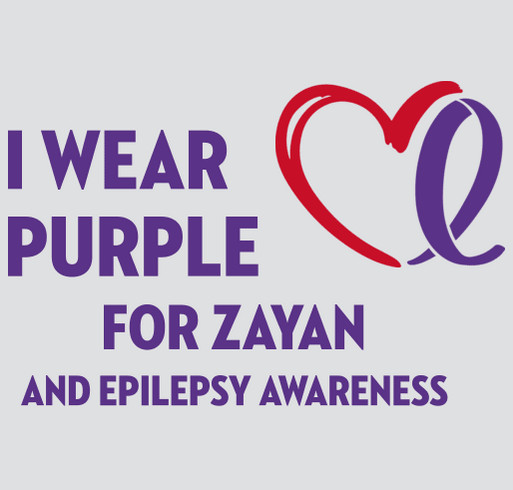 Epilepsy Awareness Month: I Wear Purple for Zayan shirt design - zoomed