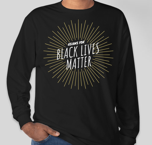 Asians for Black Lives Matter Fundraiser Fundraiser - unisex shirt design - front