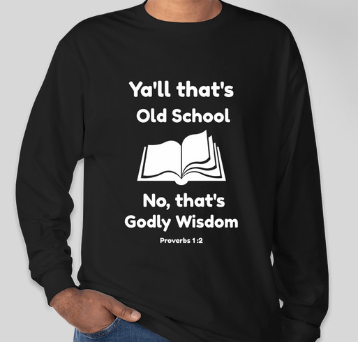 "Old School" Another Name for Godly Wisdom Fundraiser - unisex shirt design - front
