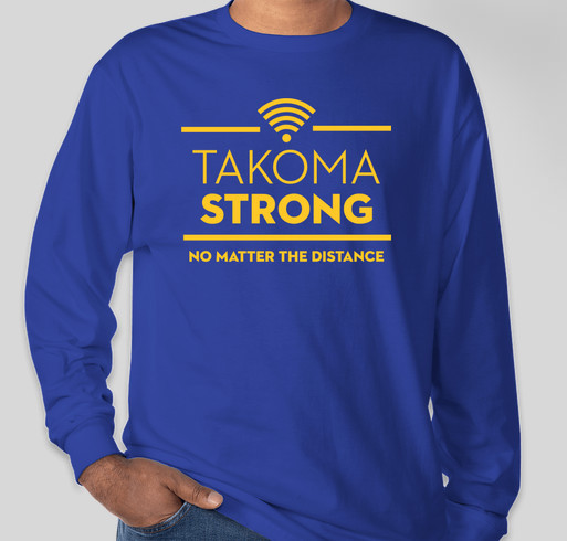 Takoma Education Campus - Takoma Strong Fundraiser - unisex shirt design - front